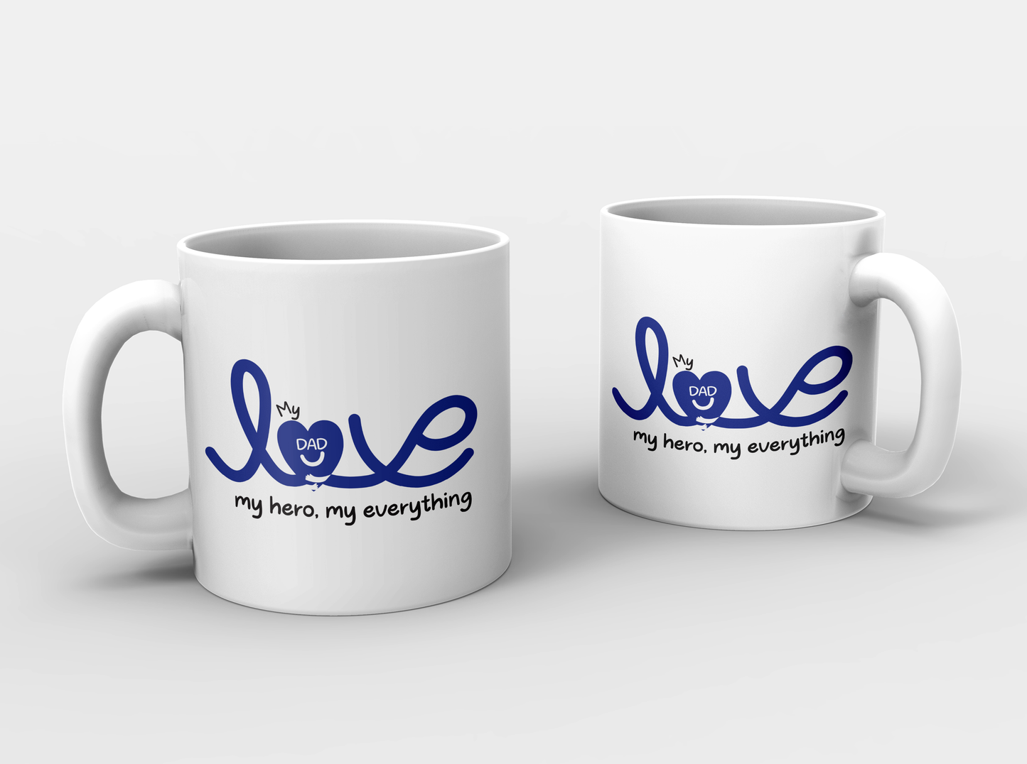 Love: My Dad, My Hero, My Everything Mug